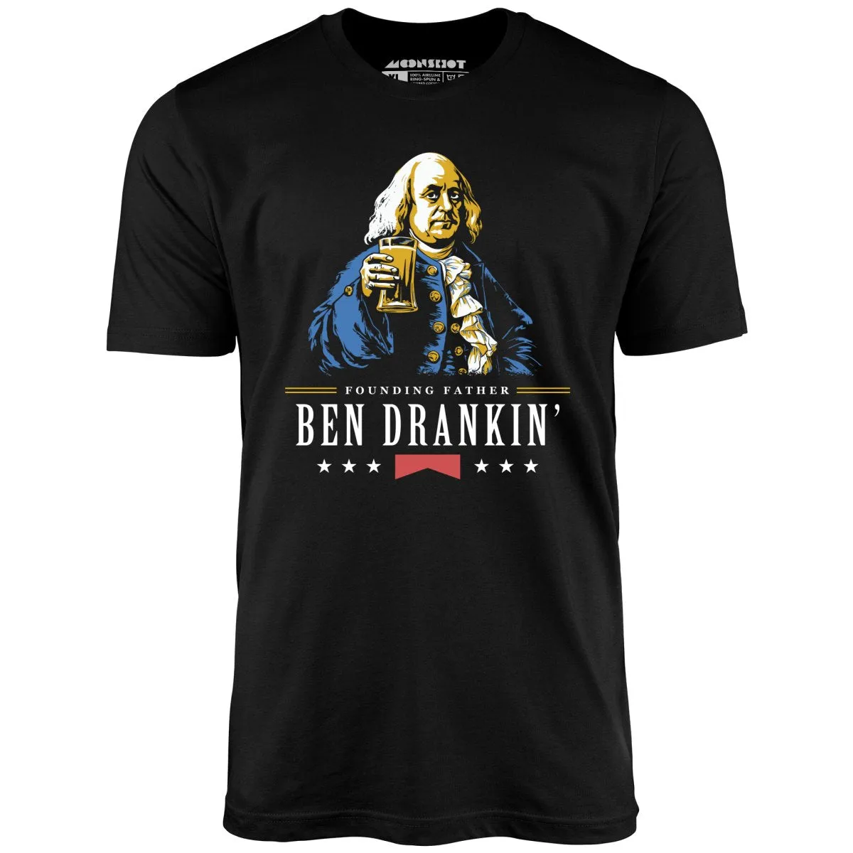 Ben Drankin' Founding Father - Unisex T-Shirt