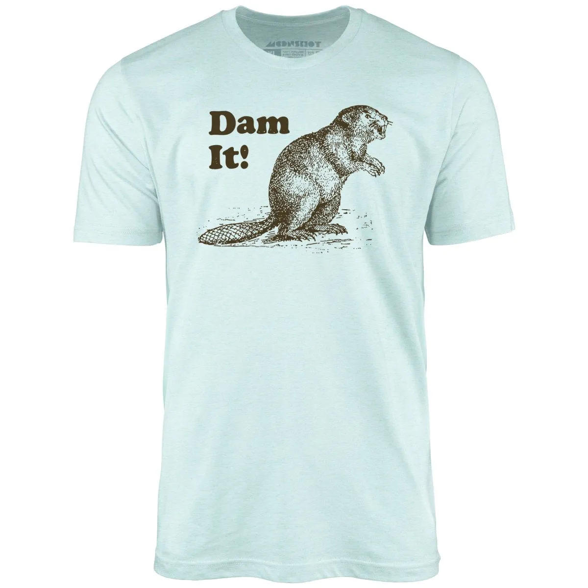 Dam It! - Unisex T-Shirt