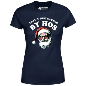 Easily Distracted by Hos - Women's T-Shirt