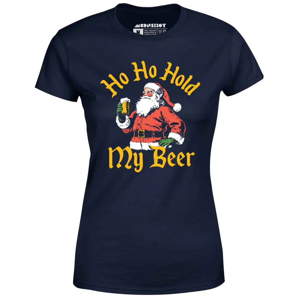 Ho Ho Hold My Beer - Women's T-Shirt