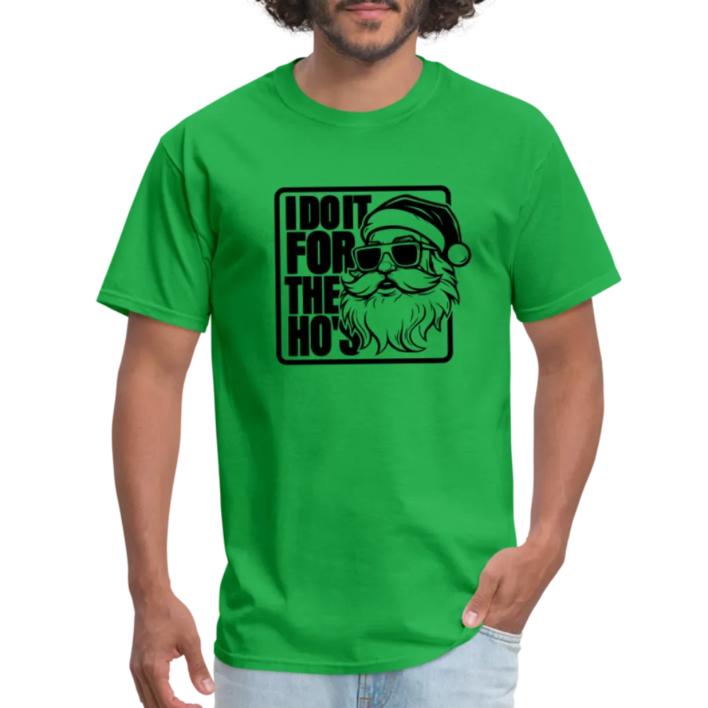 I Do It for the Ho's Funny Christmas Santa T-Shirt