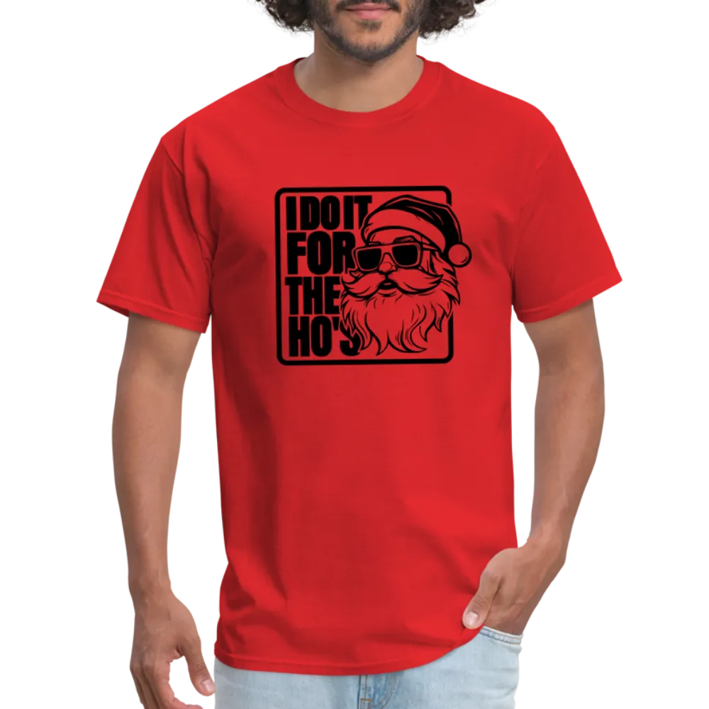 I Do It for the Ho's Funny Christmas Santa T-Shirt