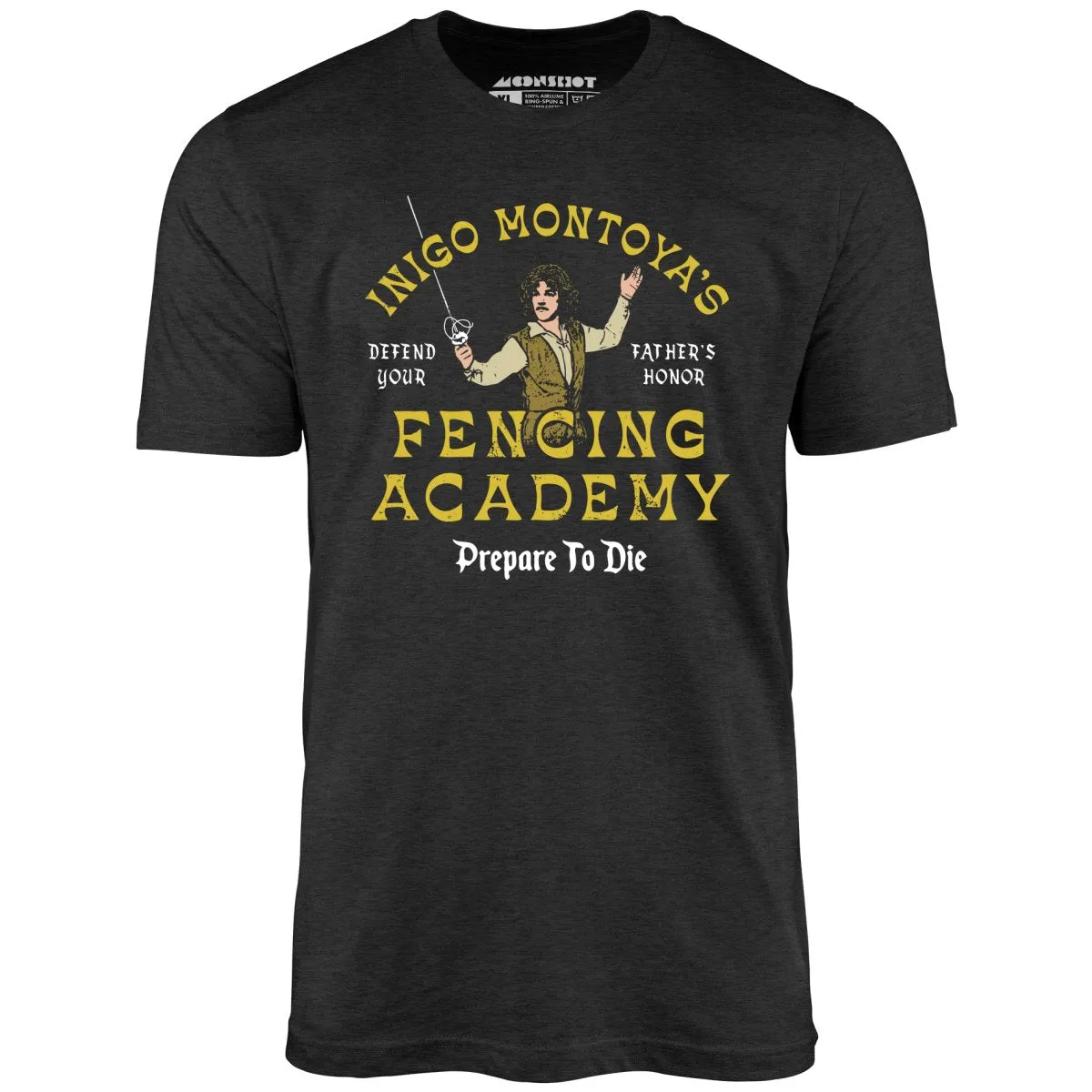 Inigo Montoya's Fencing Academy - Unisex T-Shirt