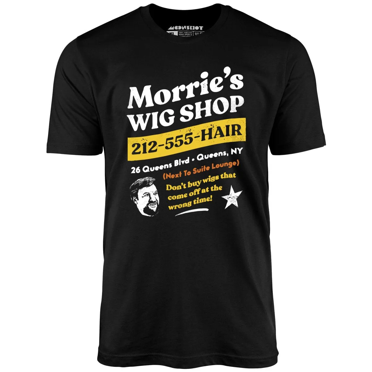 Morrie's Wig Shop - Unisex T-Shirt