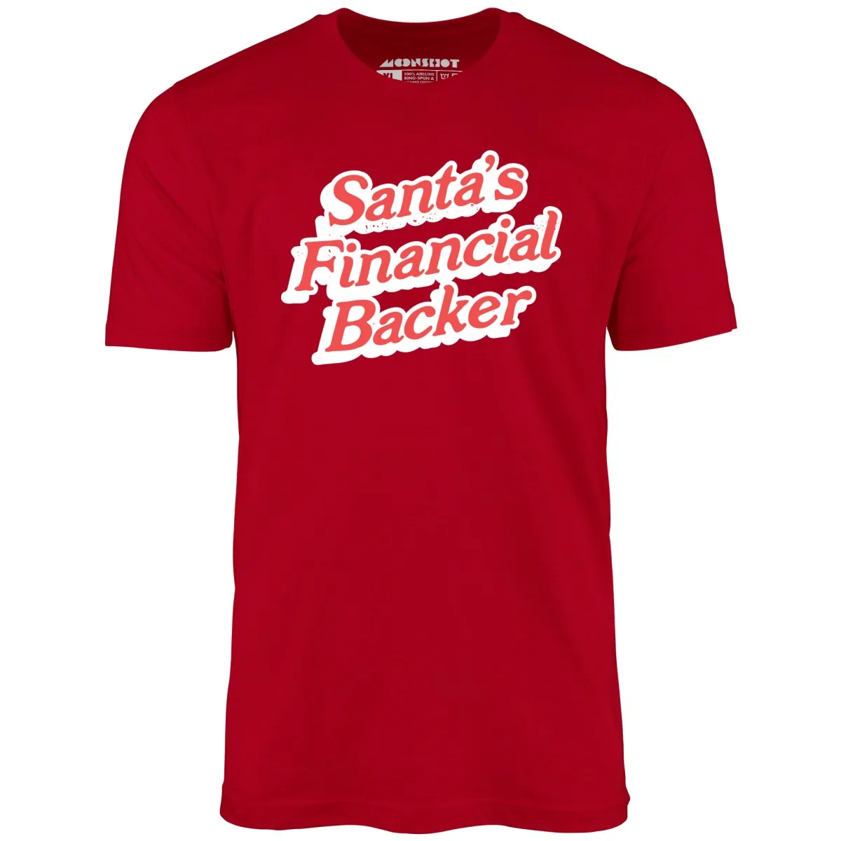 Santa's Financial Backer - Unisex T-Shirt