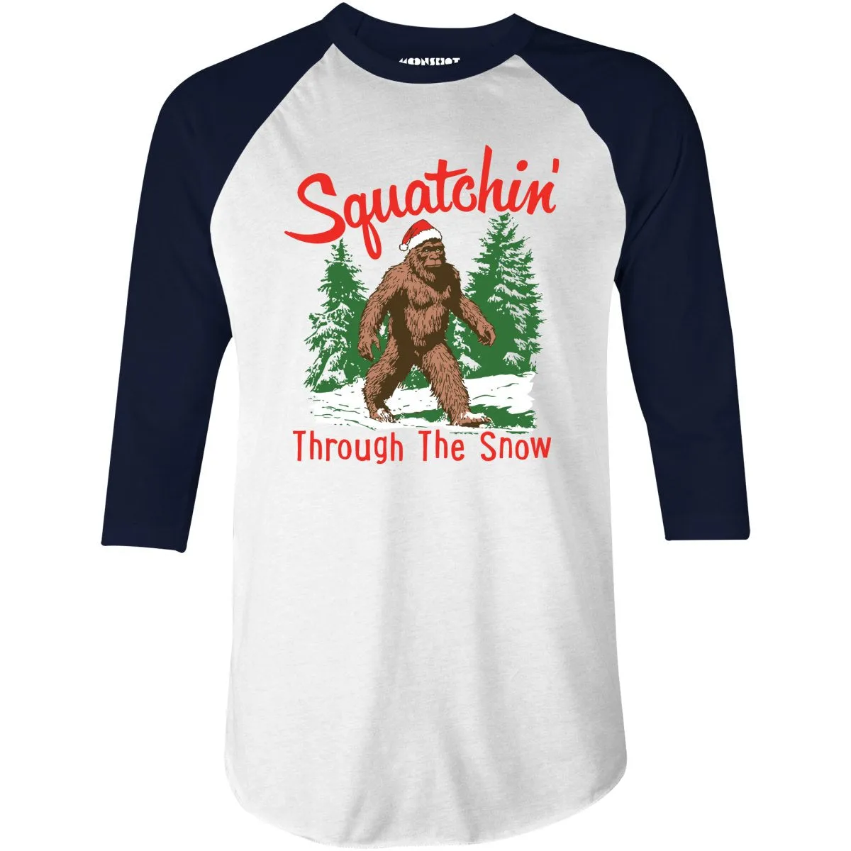 Squatchin' Through The Snow - 3/4 Sleeve Raglan T-Shirt