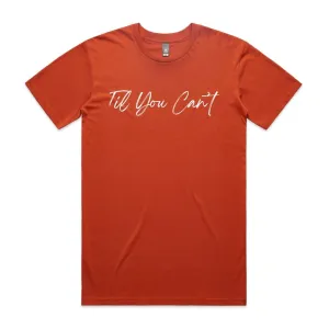 Til You Can't Lyric Tee