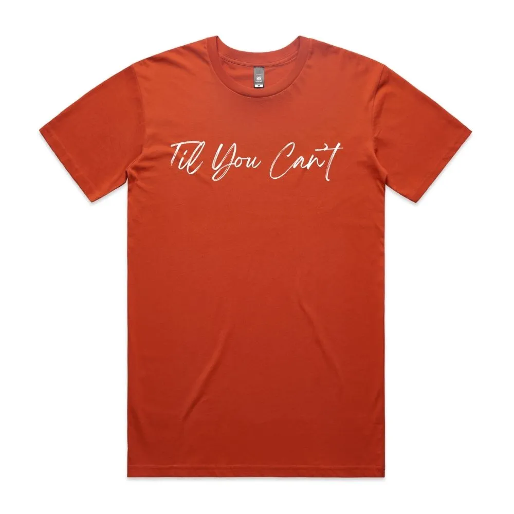 Til You Can't Lyric Tee