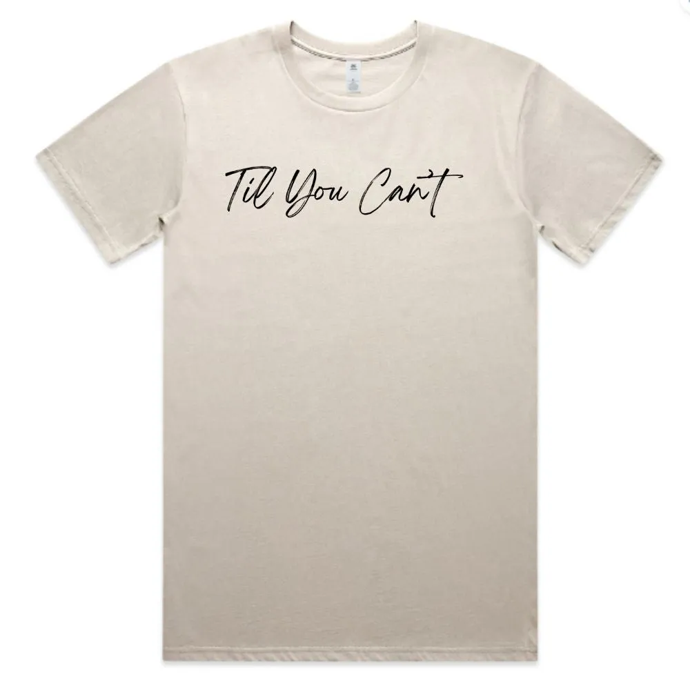 Til You Can't Lyric Tee